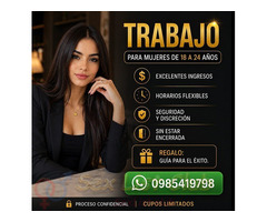 TRABAJO PARA CHICAS QUE QUIEREN GANAR BIEN